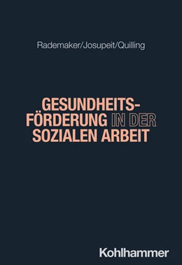 Abbildung von Rademaker / Josupeit | Gesundheitsförderung in der Sozialen Arbeit | 1. Auflage | 2025 | beck-shop.de