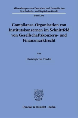 Abbildung von Thaden | Compliance-Organisation von Institutskonzernen im Schnittfeld von Gesellschaftskonzern- und Finanzmarktrecht | 1. Auflage | 2026 | beck-shop.de