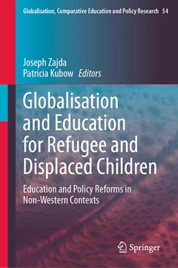 Abbildung von Zajda / Kubow | Globalisation and Education for Refugee and Displaced Children | 1. Auflage | 2026 | beck-shop.de