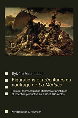 Abbildung von Mbondobari | Écritures, figurations et réécritures du naufrage de La Méduse | 1. Auflage | 2025 | beck-shop.de