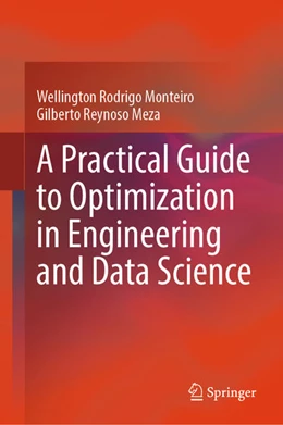 Abbildung von Monteiro / Meza | A Practical Guide to Optimization in Engineering and Data Science | 1. Auflage | 2026 | beck-shop.de
