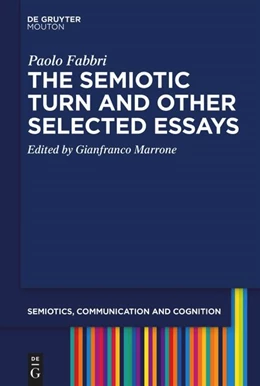 Abbildung von Fabbri / Marrone | The Semiotic Turn and Other Selected Essays | 1. Auflage | 2026 | 43 | beck-shop.de