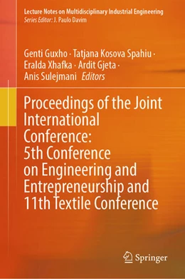 Abbildung von Guxho / Spahiu | Proceedings of the Joint International Conference: 5th Conference on Engineering and Entrepreneurshipand11th Textile Conference | 1. Auflage | 2026 | beck-shop.de