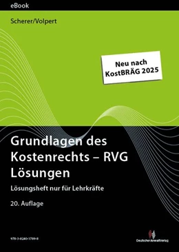 Abbildung von Scherer / Volpert | Grundlagen des Kostenrechts - RVG Lösungen, eBook (PDF) | 20. Auflage | 2026 | beck-shop.de
