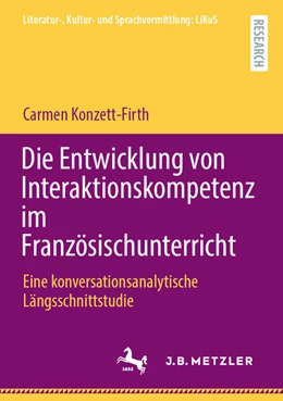 Abbildung von Konzett-Firth | Die Entwicklung von Interaktionskompetenz im Französischunterricht | 1. Auflage | 2026 | beck-shop.de