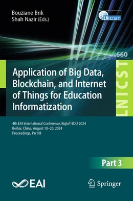 Abbildung von Brik / Nazir | Application of Big Data, Blockchain, and Internet of Things for Education Informatization | 1. Auflage | 2026 | beck-shop.de