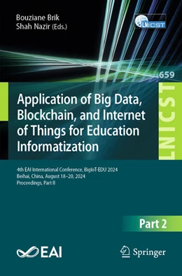 Abbildung von Brik / Nazir | Application of Big Data, Blockchain, and Internet of Things for Education Informatization | 1. Auflage | 2026 | beck-shop.de