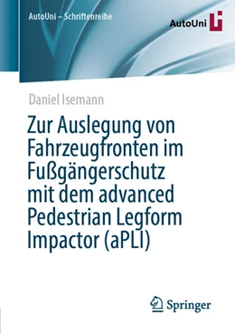 Abbildung von Isemann | Zur Auslegung von Fahrzeugfronten im Fußgängerschutz mit dem advanced Pedestrian Legform Impactor (aPLI) | 1. Auflage | 2026 | beck-shop.de