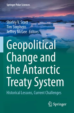 Abbildung von Scott / Stephens | Geopolitical Change and the Antarctic Treaty System | 1. Auflage | 2025 | beck-shop.de