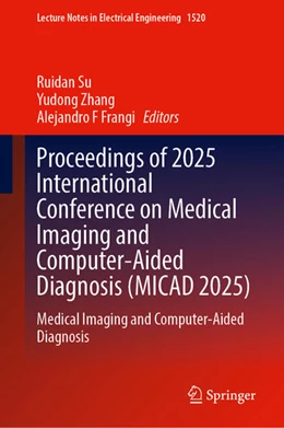 Abbildung von Su / Zhang | Proceedings of 2025 International Conference on Medical Imaging and Computer-Aided Diagnosis (MICAD 2025) | 1. Auflage | 2026 | beck-shop.de