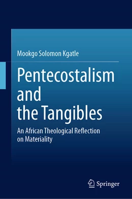 Abbildung von Kgatle | Pentecostalism and the Tangibles | 1. Auflage | 2026 | beck-shop.de
