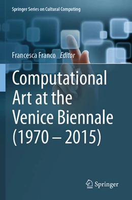 Abbildung von Franco | Computational Art at the Venice Biennale (1970-2015) | 1. Auflage | 2026 | beck-shop.de