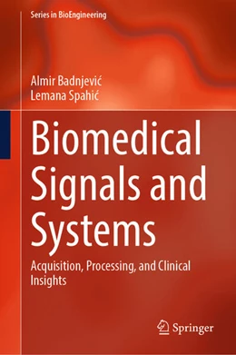 Abbildung von Badnjevic / Spahic | Biomedical Signals and Systems | 1. Auflage | 2026 | beck-shop.de