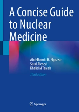 Abbildung von Elgazzar / Alenezi | A Concise Guide to Nuclear Medicine | 3. Auflage | 2026 | beck-shop.de
