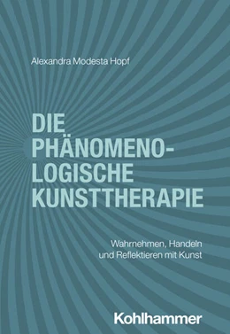 Abbildung von Hopf | Die phänomenologische Kunsttherapie | 1. Auflage | 2026 | beck-shop.de