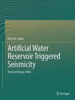Abbildung von Gupta | Artificial Water Reservoir Triggered Seismicity | 1. Auflage | 2026 | beck-shop.de