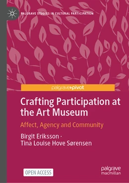 Abbildung von Eriksson / Hove Sørensen | Crafting Participation at the Art Museum | 1. Auflage | 2026 | beck-shop.de