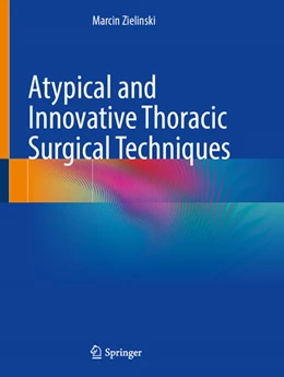 Abbildung von Zielinski | Atypical and Innovative Thoracic Surgical Techniques | 1. Auflage | 2026 | beck-shop.de