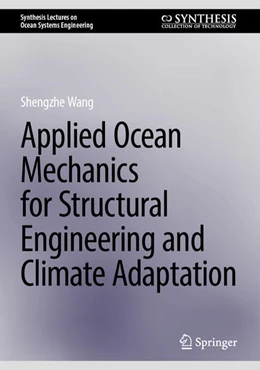 Abbildung von Wang | Applied Ocean Mechanics for Structural Engineering and Climate Adaptation | 1. Auflage | 2026 | beck-shop.de