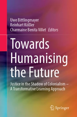 Abbildung von Bittlingmayer / Kößler | Towards Humanising the Future | 1. Auflage | 2026 | beck-shop.de