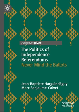 Abbildung von Harguindéguy / Sanjaume-Calvet | The Politics of Independence Referendums | 1. Auflage | 2026 | beck-shop.de