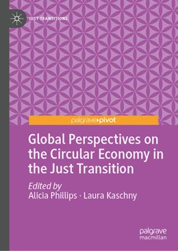 Abbildung von Phillips / Kaschny | Global Perspectives on the Circular Economy in the Just Transition | 1. Auflage | 2026 | beck-shop.de
