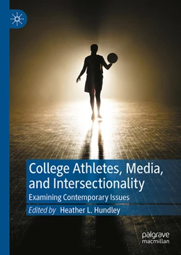 Abbildung von Hundley | College Athletes, Media, and Intersectionality | 1. Auflage | 2026 | beck-shop.de