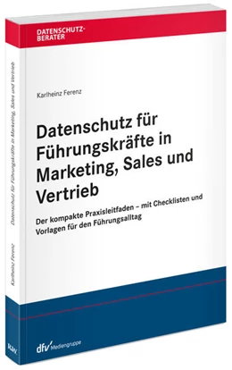 Abbildung von Ferenz | Datenschutz für Führungskräfte in Marketing, Sales und Vertrieb | 1. Auflage | 2026 | beck-shop.de