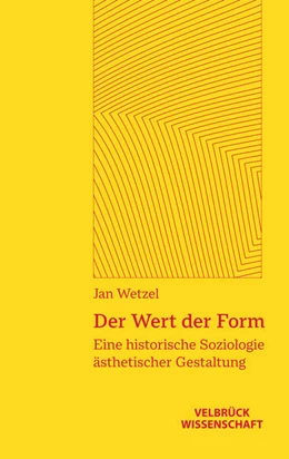 Abbildung von Wetzel | Der Wert der Form | 1. Auflage | 2026 | beck-shop.de