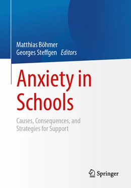 Abbildung von Böhmer / Steffgen | Anxiety in Schools | 1. Auflage | 2026 | beck-shop.de