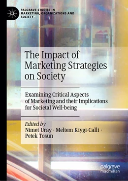 Abbildung von Uray / Kiygi-Calli | The Impact of Marketing Strategies on Society | 1. Auflage | 2026 | beck-shop.de