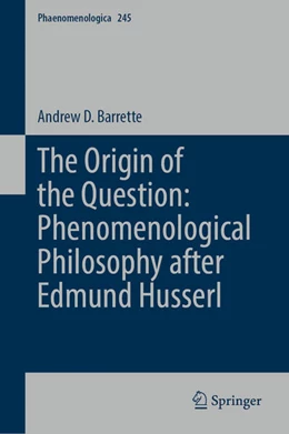 Abbildung von Barrette | The Origin of the Question: Phenomenological Philosophy after Edmund Husserl | 1. Auflage | 2026 | beck-shop.de