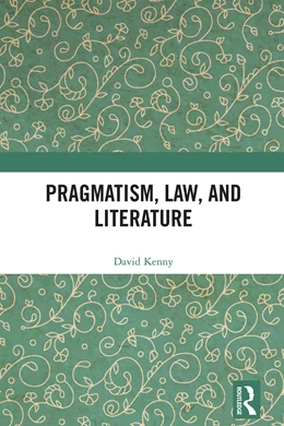 Abbildung von Kenny | Pragmatism, Law, and Literature | 1. Auflage | 2025 | beck-shop.de