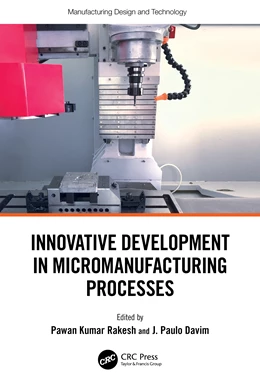 Abbildung von Kumar Rakesh / Davim | Innovative Development in Micromanufacturing Processes | 1. Auflage | 2025 | beck-shop.de