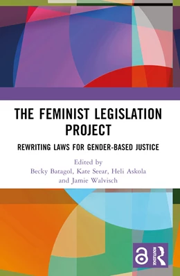 Abbildung von Batagol / Seear | The Feminist Legislation Project | 1. Auflage | 2025 | beck-shop.de