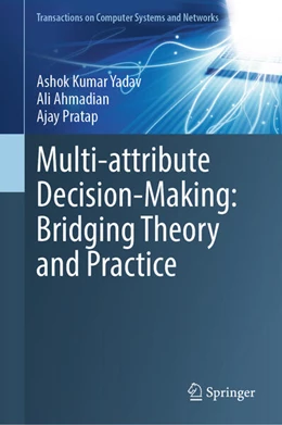Abbildung von Yadav / Ahmadian | Multi-Attribute Decision-Making: Bridging Theory and Practice | 1. Auflage | 2026 | beck-shop.de