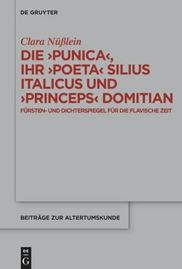 Abbildung von Nüßlein | Die ›Punica‹, ihr ›poeta‹ Silius Italicus und ›princeps‹ Domitian | 1. Auflage | 2026 | 433 | beck-shop.de