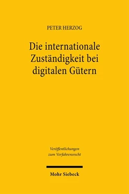Abbildung von Herzog | Die internationale Zuständigkeit bei digitalen Gütern | 1. Auflage | 2026 | beck-shop.de