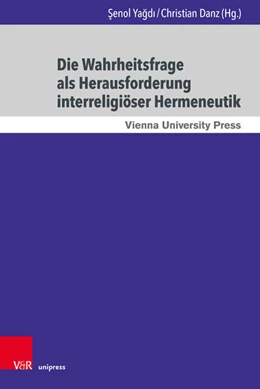 Abbildung von Yagdi / Danz | Die Wahrheitsfrage als Herausforderung interreligiöser Hermeneutik | 1. Auflage | 2026 | beck-shop.de