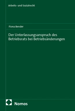 Abbildung von Bender | Der Unterlassungsanspruch des Betriebsrats bei Betriebsänderungen | 1. Auflage | 2025 | beck-shop.de