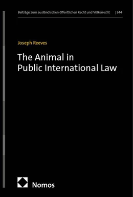 Abbildung von Reeves | The Animal in Public International Law | 1. Auflage | 2025 | beck-shop.de