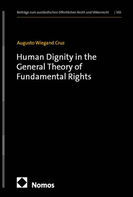 Abbildung von Wiegand Cruz | Human Dignity in the General Theory of Fundamental Rights | 1. Auflage | 2025 | beck-shop.de