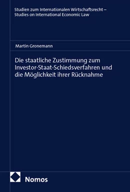 Abbildung von Gronemann | Die staatliche Zustimmung zum Investor-Staat-Schiedsverfahren und die Möglichkeit ihrer Rücknahme | 1. Auflage | 2025 | beck-shop.de
