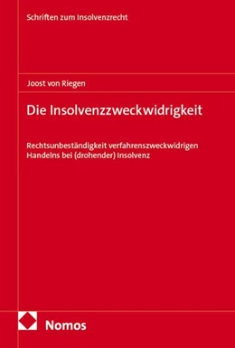 Abbildung von Riegen | Die Insolvenzzweckwidrigkeit | 1. Auflage | 2025 | beck-shop.de