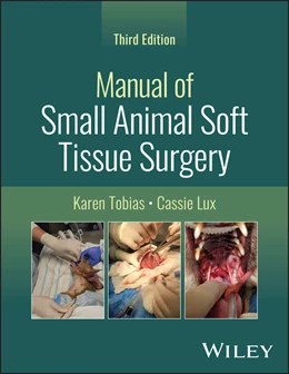 Abbildung von Tobias / Lux | Manual of Small Animal Soft Tissue Surgery | 3. Auflage | 2026 | beck-shop.de
