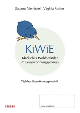 Abbildung von Viernickel / Richter | KiWiE. Kindliches Wohlbefinden im Eingewöhnungsprozess. 10 Protokollbögen zur Dokumentation der täglichen Eingewöhnung | 1. Auflage | 2026 | beck-shop.de