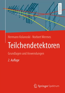 Abbildung von Kolanoski / Wermes | Teilchendetektoren | 2. Auflage | 2026 | beck-shop.de