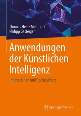 Abbildung von Meitinger / Gasteiger | Anwendungen der Künstlichen Intelligenz. Innovationen und Rechtsschutz | 1. Auflage | 2026 | beck-shop.de