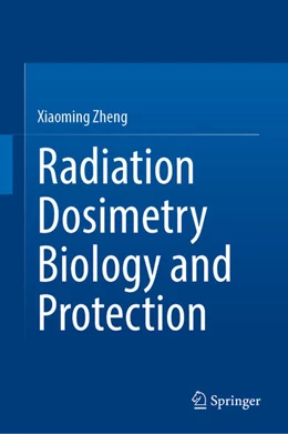 Abbildung von Zheng | Radiation Dosimetry Biology and Protection | 1. Auflage | 2026 | beck-shop.de