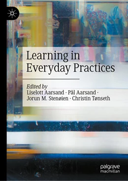 Abbildung von Aarsand / Stenøien | Learning in Everyday Practices | 1. Auflage | 2026 | beck-shop.de